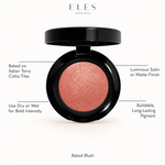 ELES Baked Blush benefit callout showing baked on Italian terra cotta tiles, use dry or wet for bold intensity, luminous satin or matte finish, and buildable long-lasting pigment
