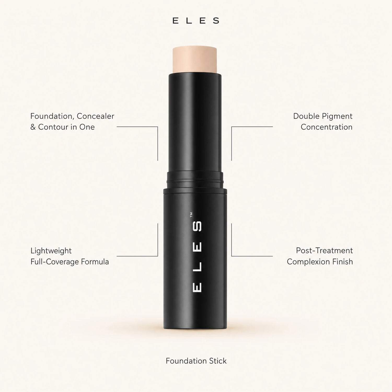 ELES Foundation Stick with benefit callouts for foundation concealer and contour in one, double pigment concentration, lightweight full-coverage formula and post-treatment complexion finish.