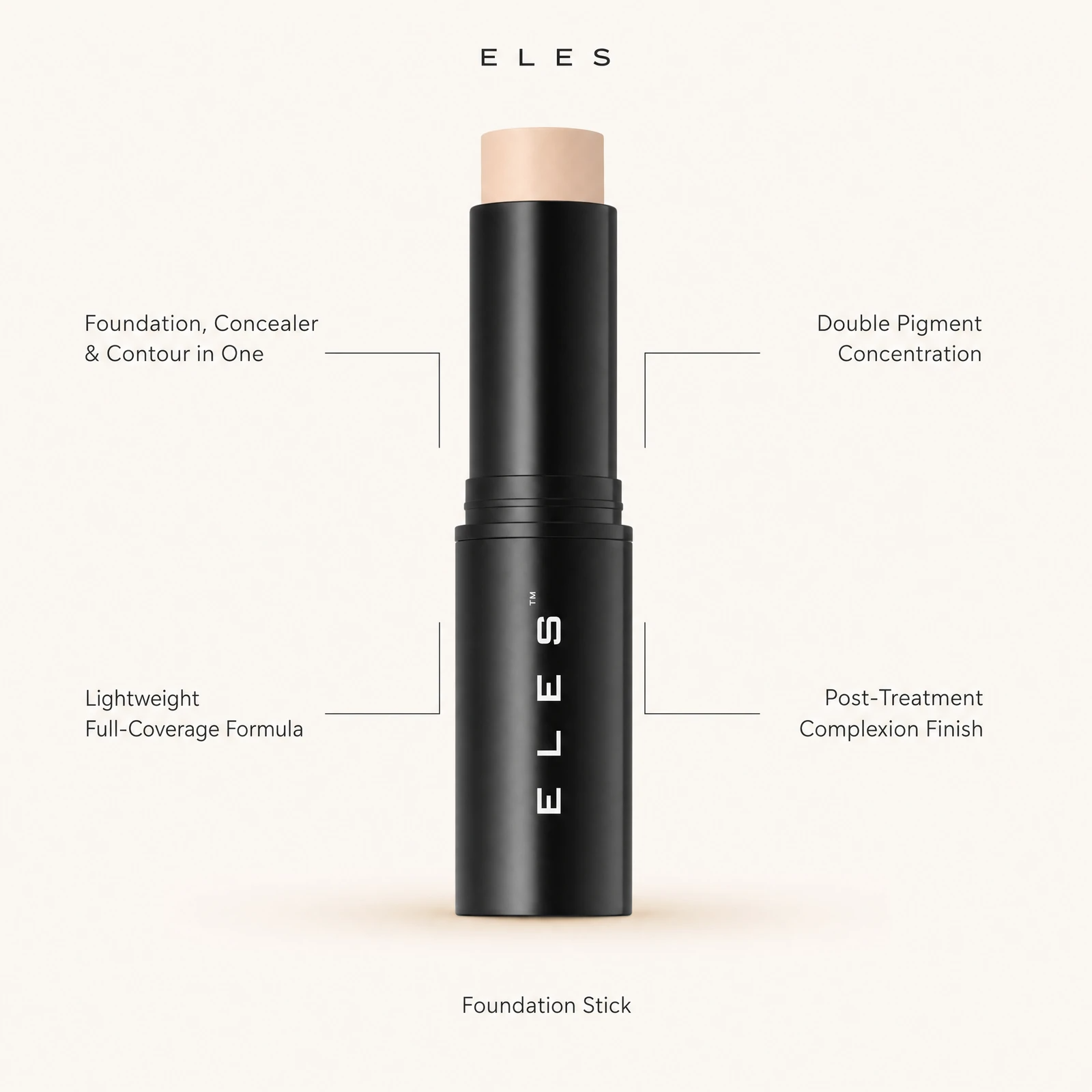 ELES Foundation Stick with benefit callouts for foundation concealer and contour in one, double pigment concentration, lightweight full-coverage formula and post-treatment complexion finish.