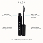 ELES Lash Fortify Waterproof Mascara Black benefit callout showing waterproof and splash-proof all day, keratin fortifies and strengthens lashes, 4-in-1 lifts lengthens curls and volumises, and hypoallergenic dermatologist tested for professional salon and clinic use