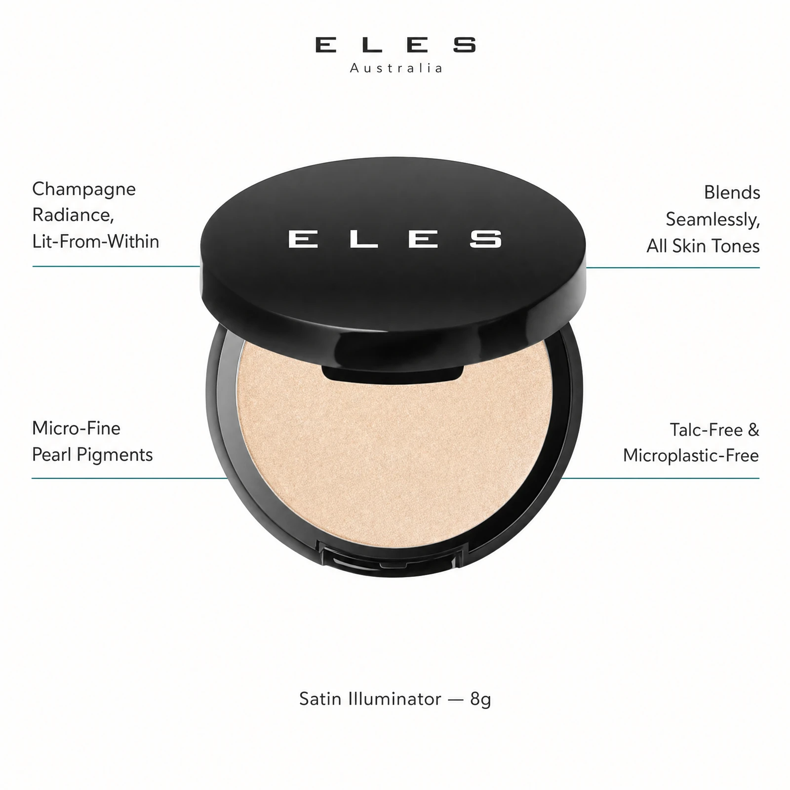 ELES Satin Illuminator 8g open hinged compact benefit callout showing champagne radiance lit-from-within, micro-fine pearl pigments, blends seamlessly for all skin tones, and talc-free microplastic-free formula.