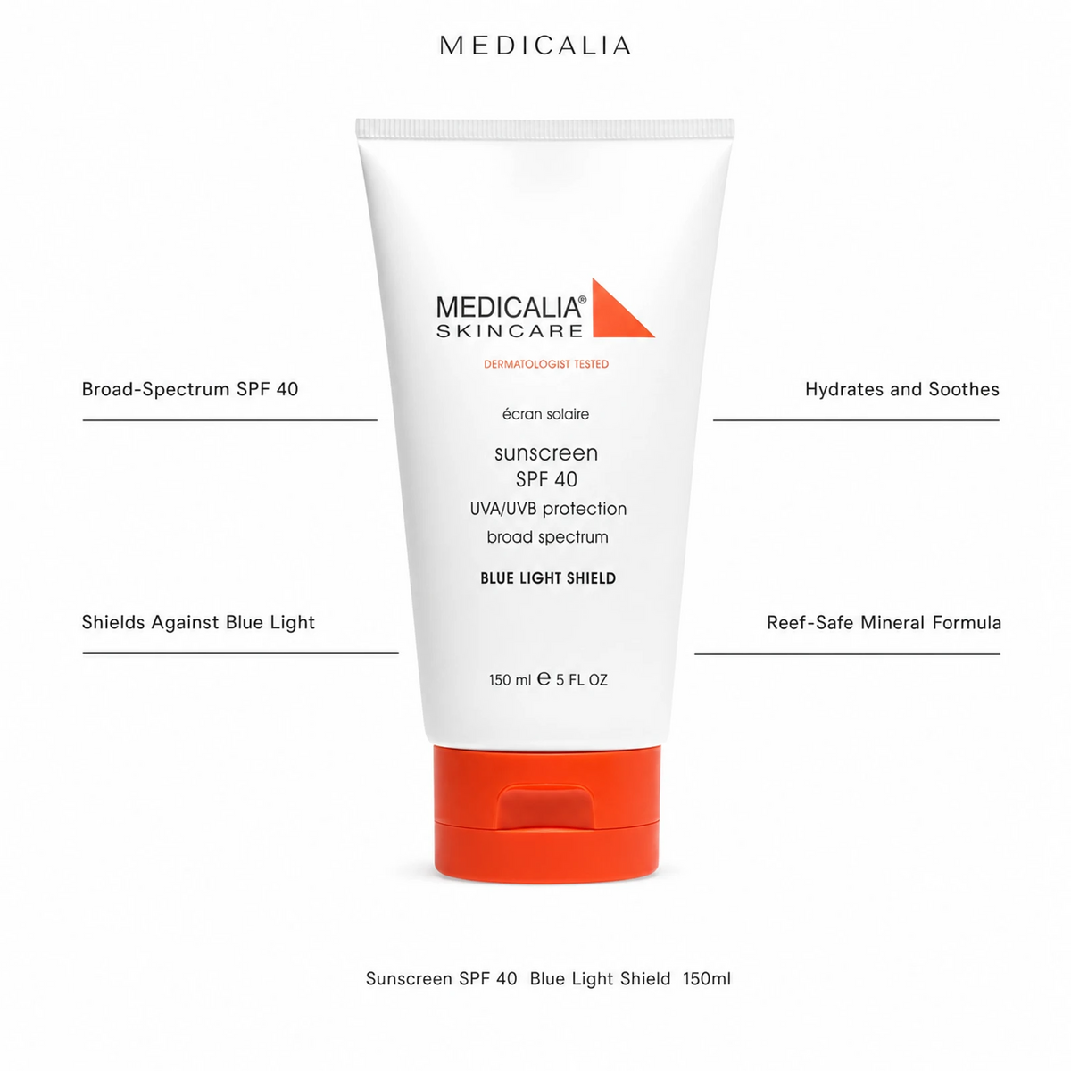Medicalia Sunscreen SPF 40 with Blue Light Shield 150ml showing four key benefits: Broad-Spectrum SPF 40, Shields Against Blue Light, Hydrates and Soothes, and Reef-Safe Mineral Formula.