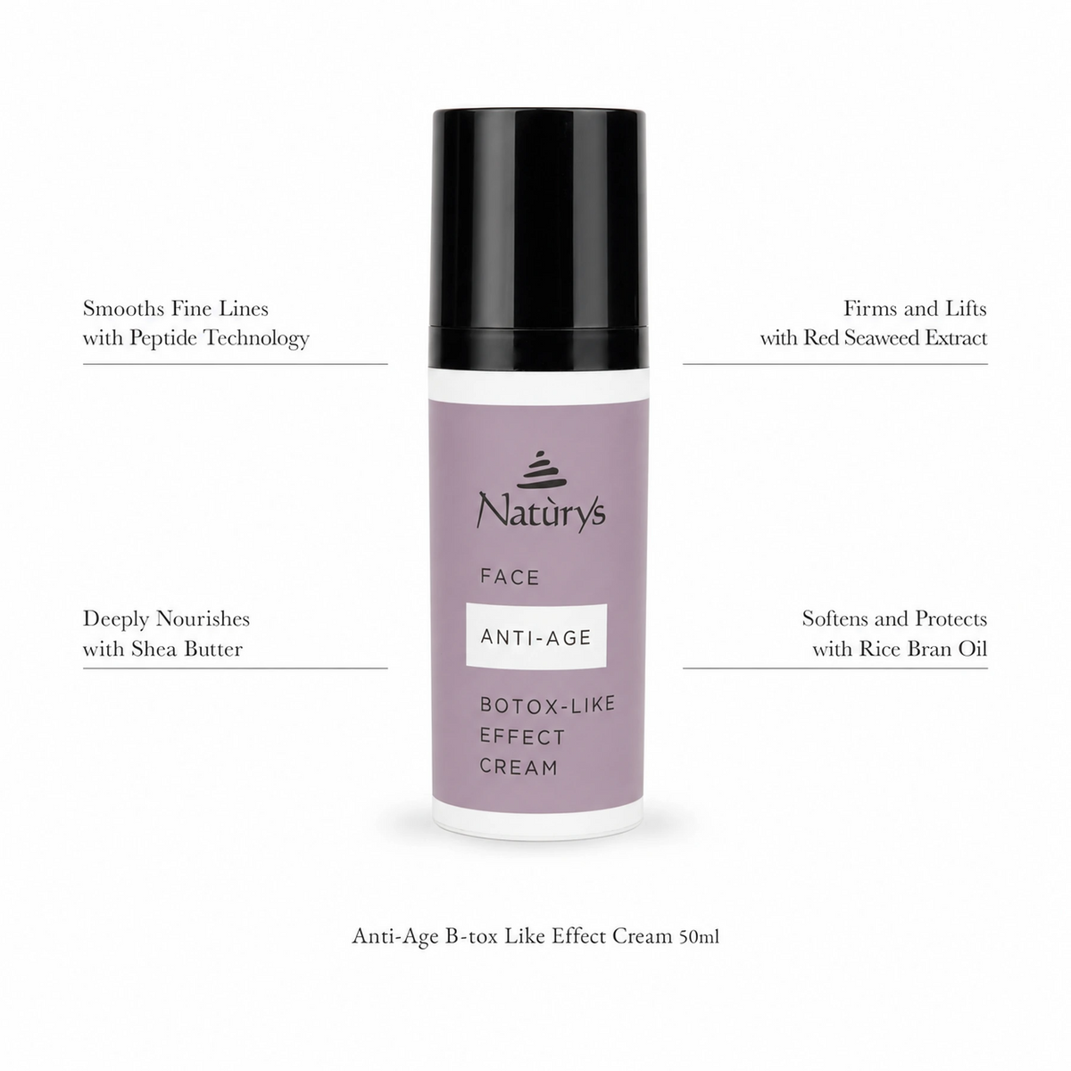Naturys Anti-Age B-tox Like Effect Cream 50ml on white background with benefit callouts: Smooths Fine Lines with Peptide Technology, Deeply Nourishes with Shea Butter, Firms and Lifts with Red Seaweed Extract, Softens and Protects with Rice Bran Oil